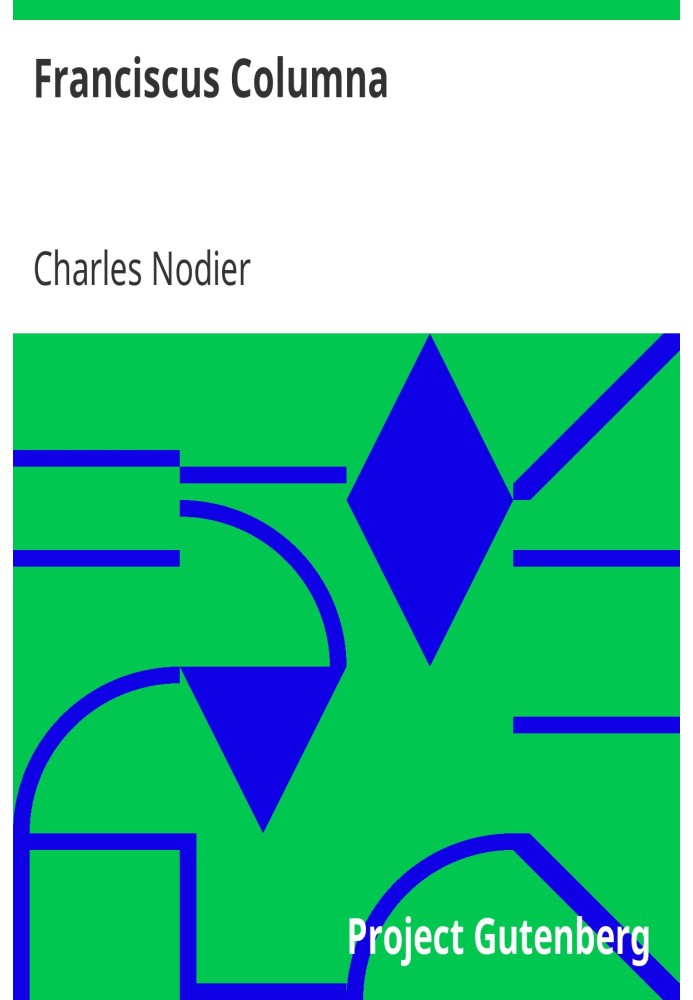 Franciscus Columna The Last Novella of Charles Nodier