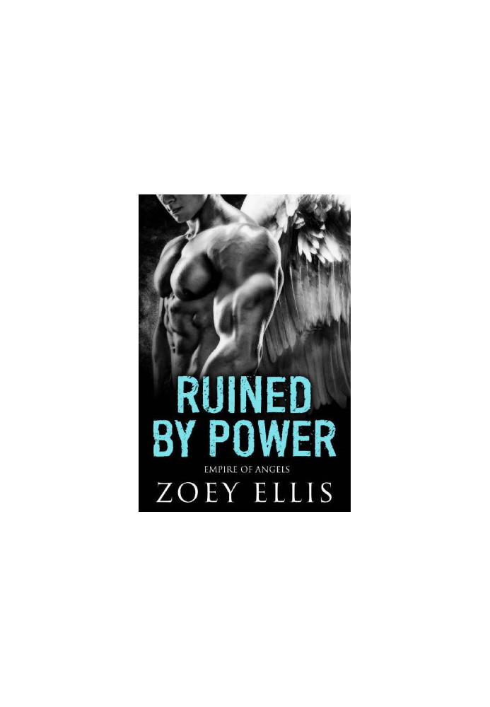 [Empire of Angels 02] • Ruined by Power