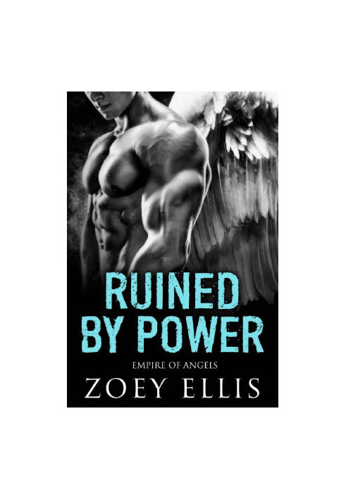 [Empire of Angels 02] • Ruined by Power