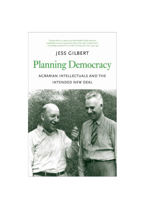 Planning democracy: agrarian intellectuals and the intended New Deal