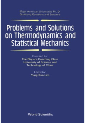 Problems and Solutions on Thermodynamics and Statistical Mechanics