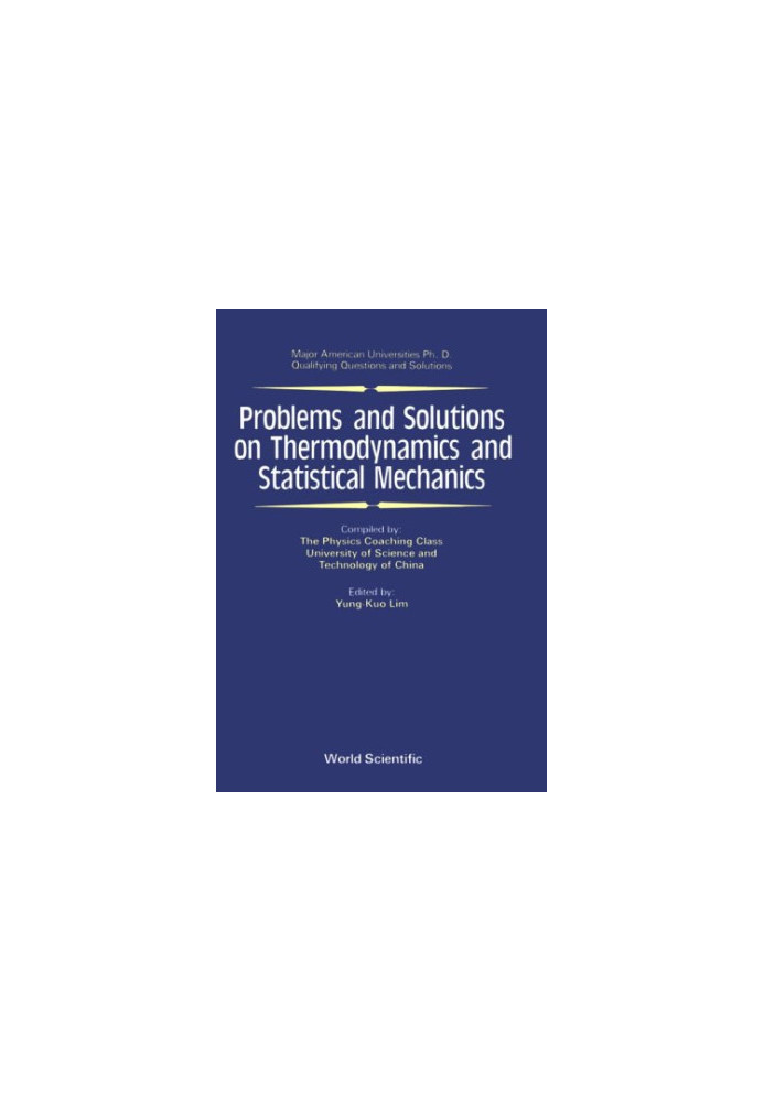 Problems and Solutions on Thermodynamics and Statistical Mechanics