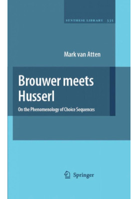 Brouwer meets Husserl: On the Phenomenology of Choice Sequences