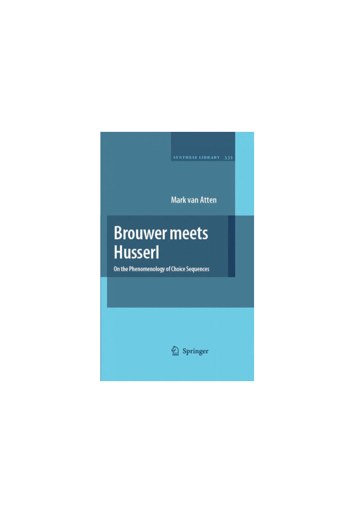 Brouwer meets Husserl: On the Phenomenology of Choice Sequences