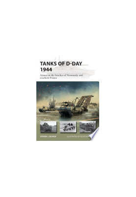 Tanks of D-Day 1944: Armor on the beaches of Normandy and southern France