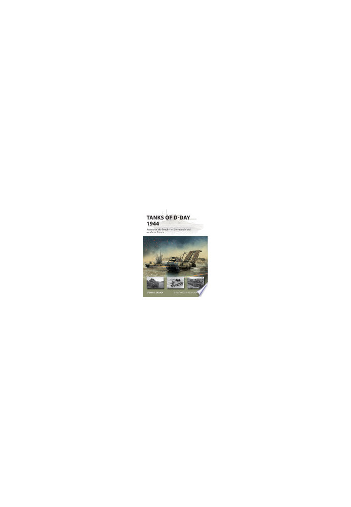 Tanks of D-Day 1944: Armor on the beaches of Normandy and southern France