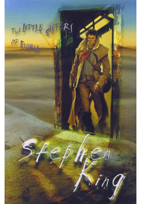 The Little Sisters of Eluria - The Gunslinger - The Drawing of the Three - The Waste Lands