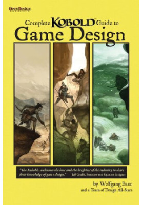Complete Kobold Guide to Game Design