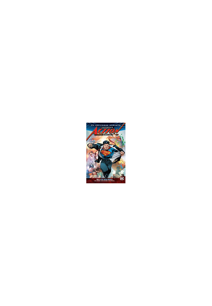 Superman: Action Comics Vol. 4: the New World (Rebirth)