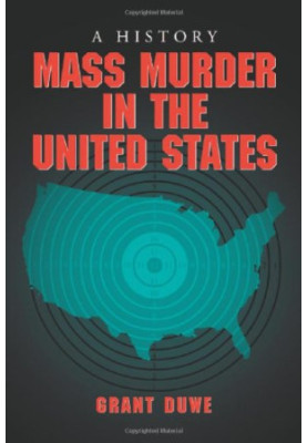 Mass murder in the United States : a history