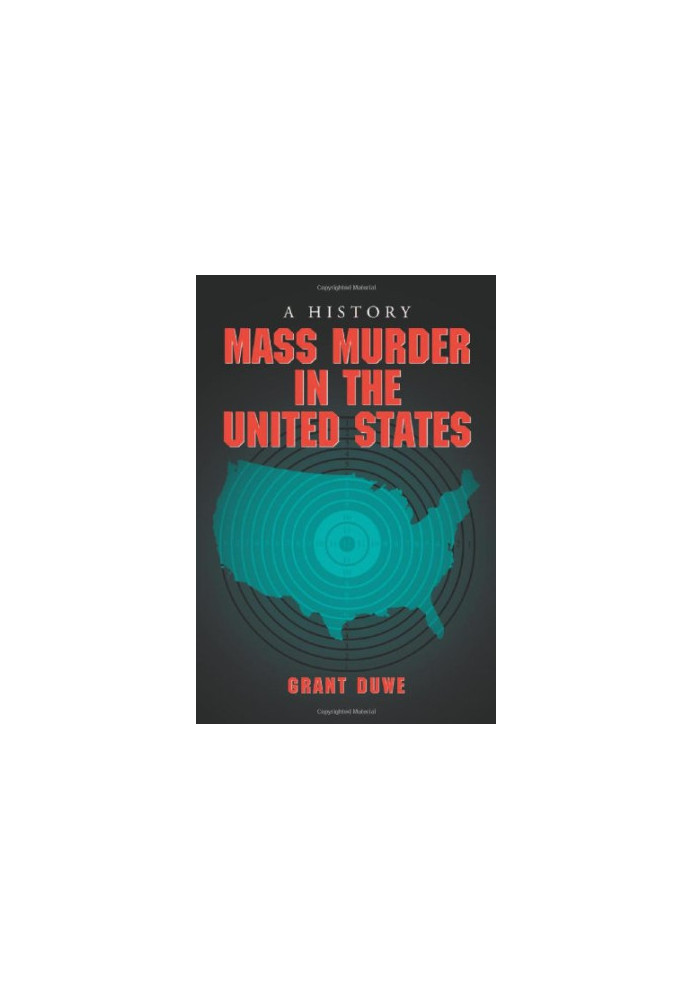 Mass murder in the United States : a history
