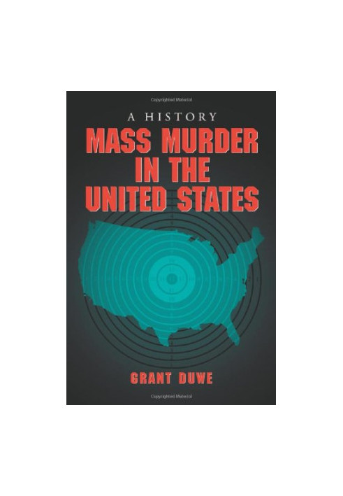 Mass murder in the United States : a history
