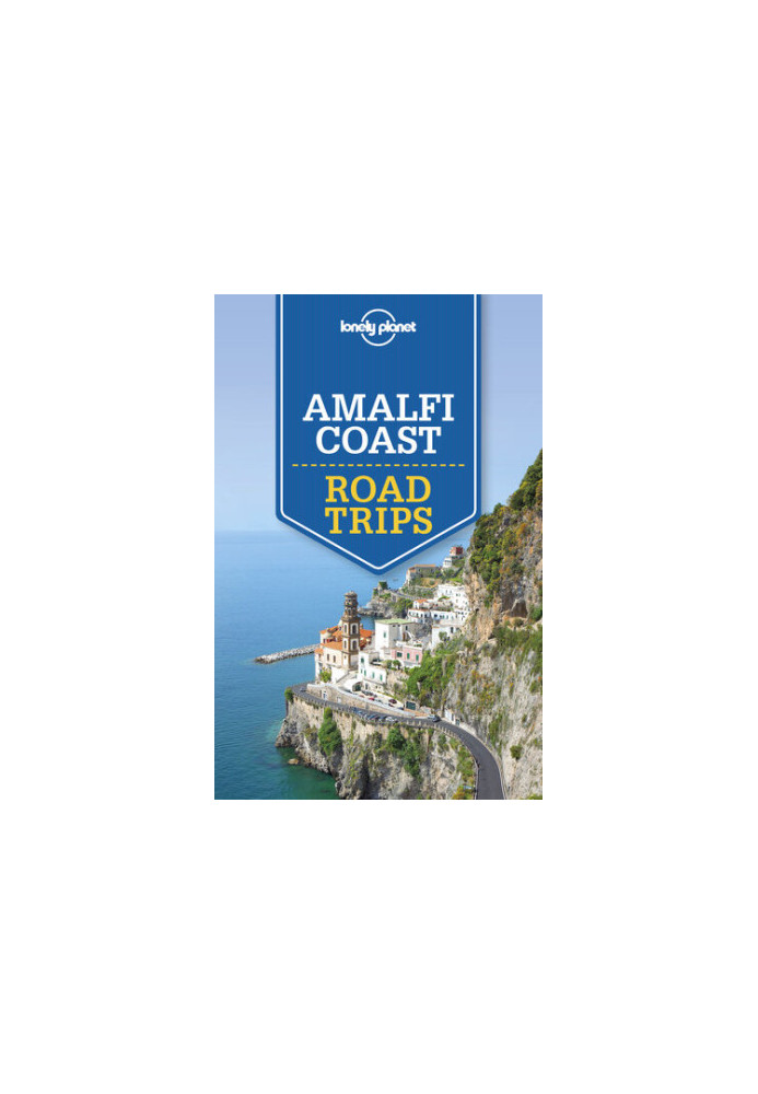 Lonely Planet Amalfi Coast Road Trips