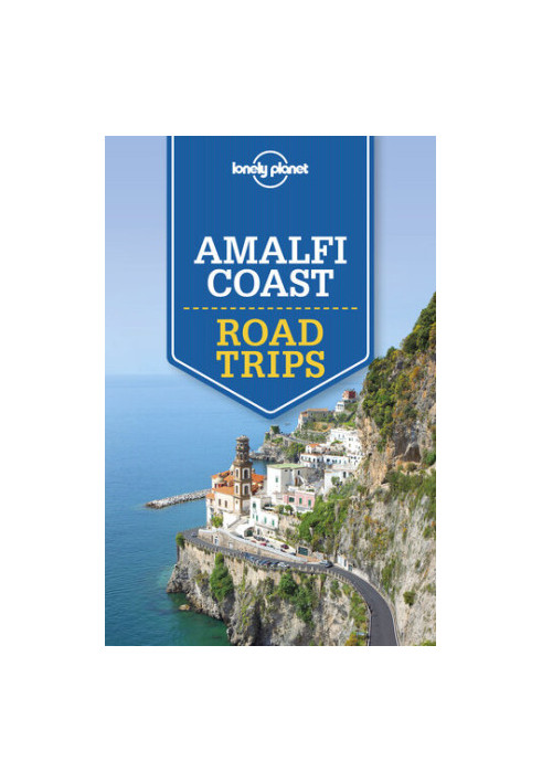 Lonely Planet Amalfi Coast Road Trips