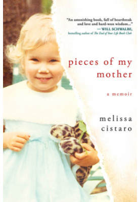 Pieces of my mother: a memoir