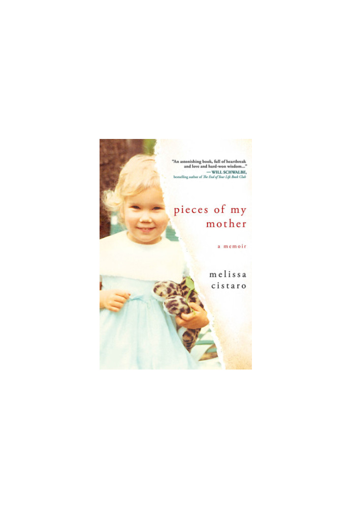 Pieces of my mother: a memoir