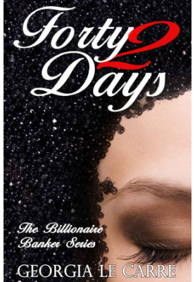 [The Billionaire Banker 02] • Forty 2 Days