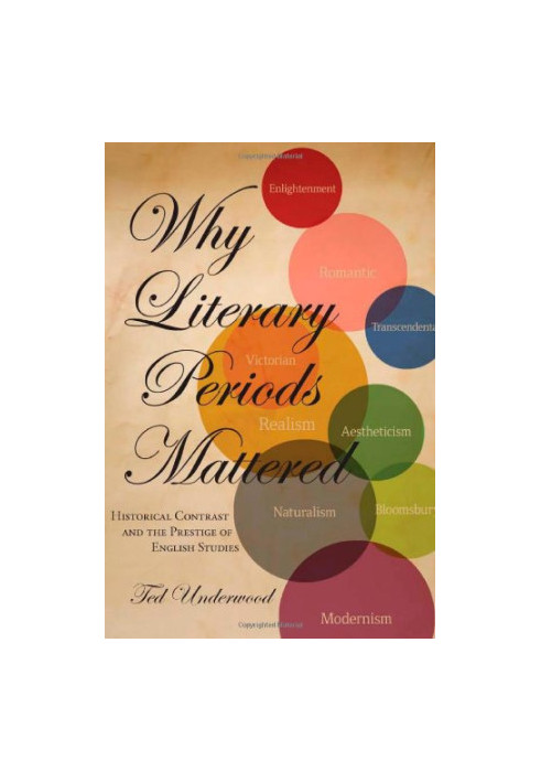 Why literary periods mattered : historical contrast and the prestige of English studies