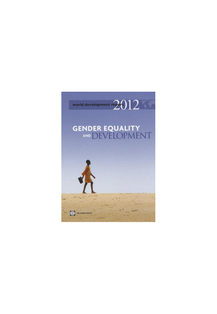 World Development Report 2012: Gender Equality and Development