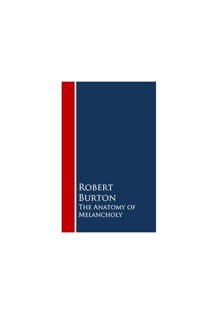 The Anatomy of Melancholy