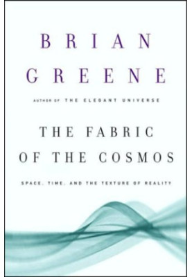 The fabric of the cosmos: space, time, and the texture of reality