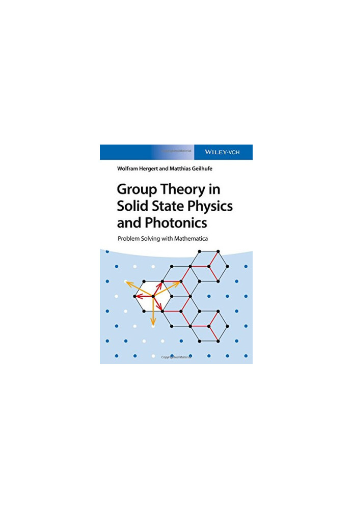 Group Theory in Solid State Physics and Photonics: Problem Solving with Mathematica