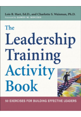 The leadership training activity book 50 exercises for building effective leaders
