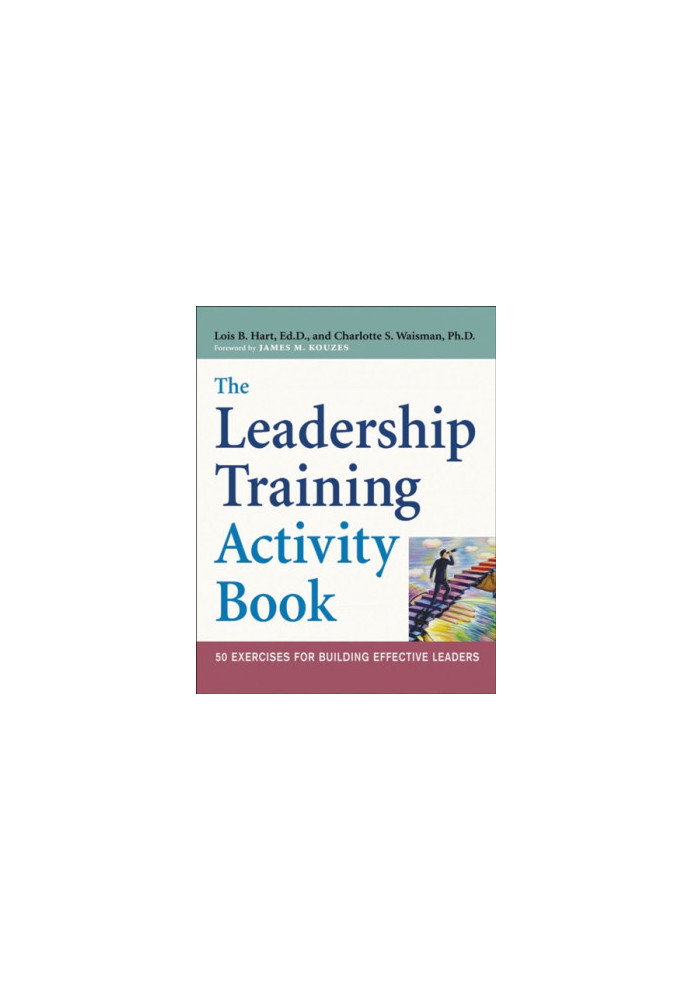 The leadership training activity book 50 exercises for building effective leaders