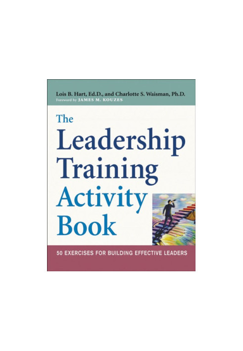The leadership training activity book 50 exercises for building effective leaders