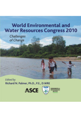 World environmental and water resources congress 2010 : challenges of change : proceedings of the congress : May 16-20, 2010,