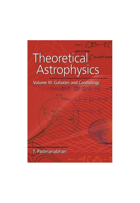 Theoretical Astrophysics: Galaxies and cosmology