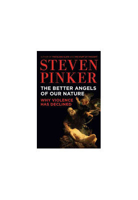 The Better Angels of Our Nature: Why Violence Has Declined