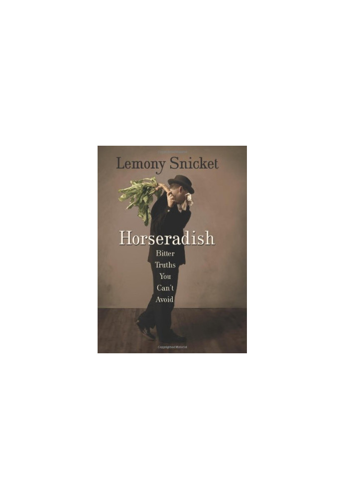 Horseradish: Bitter Truths You Can't Avoid