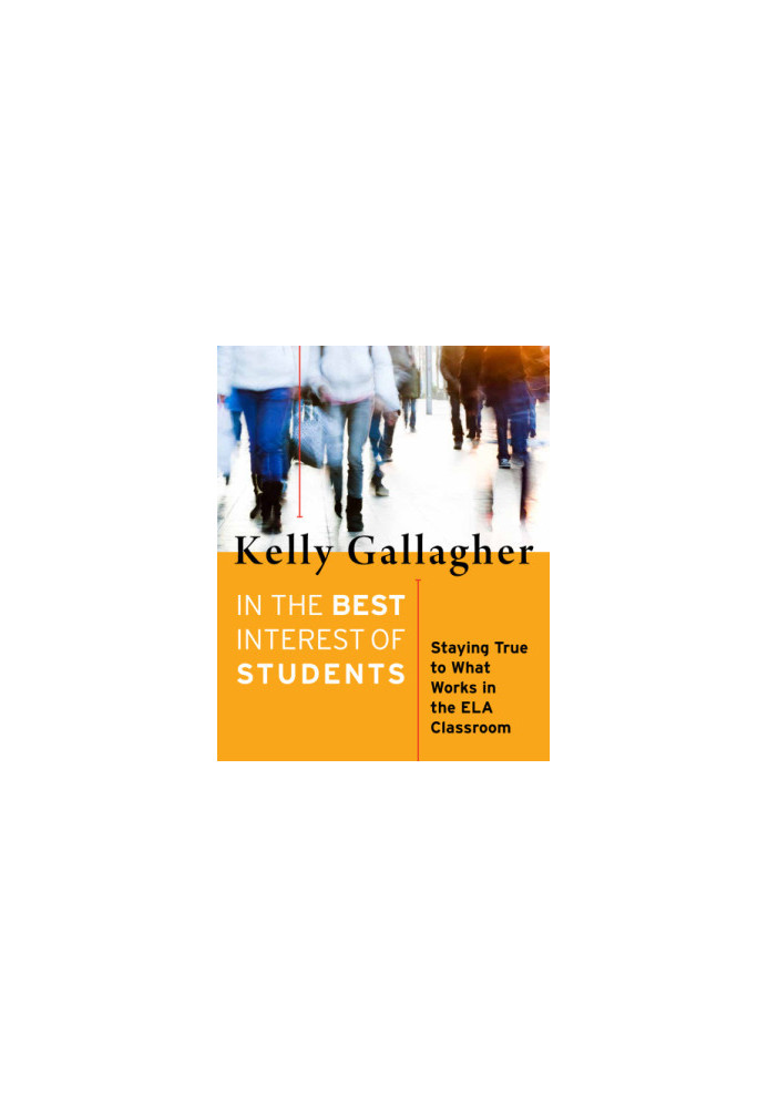 In the best interest of students: staying true to what works in the ELA classroom