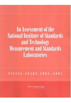 An Assessment of the National Institute of Standards and Technology Measurement and Standards Laboratories: Fiscal Years 2004