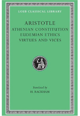 Athenian Constitution. Eudemian Ethics. Virtues and Vices
