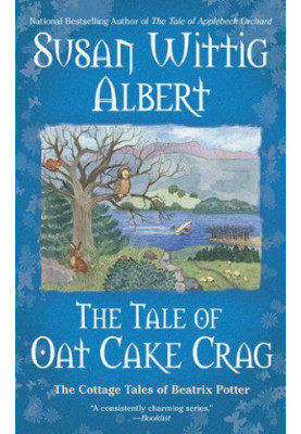 [The Cottage Tales of Beatrix Potter 07] • The Tale of Oat Cake Crag