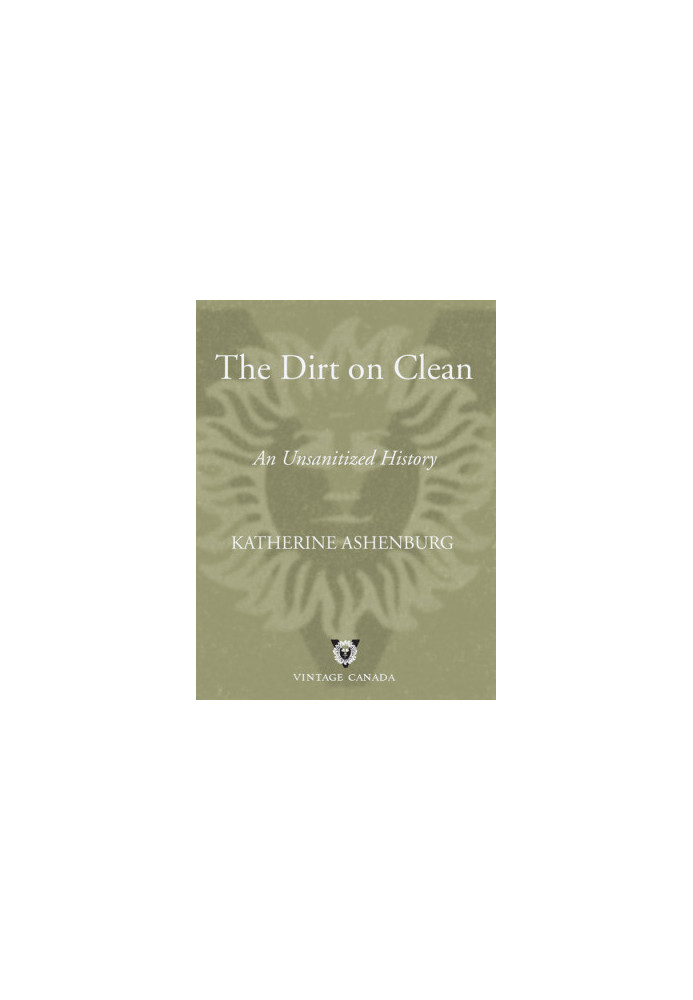 The Dirt on Clean · An Unsanitized History