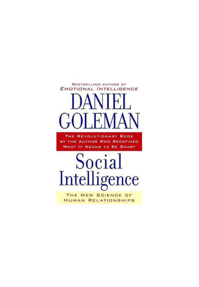 Social Intelligence: The New Science of Human Relationships