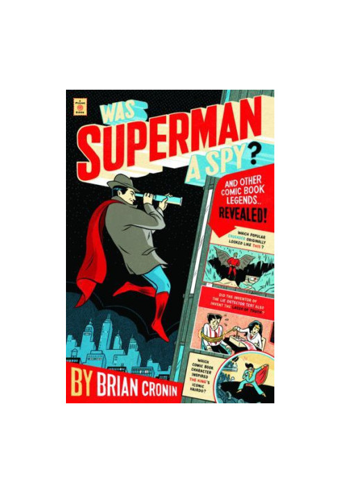 Was Superman a Spy? And Other Comic Book Legends Revealed!