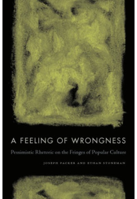 A feeling of wrongness: pessimistic rhetoric on the fringes of popular culture