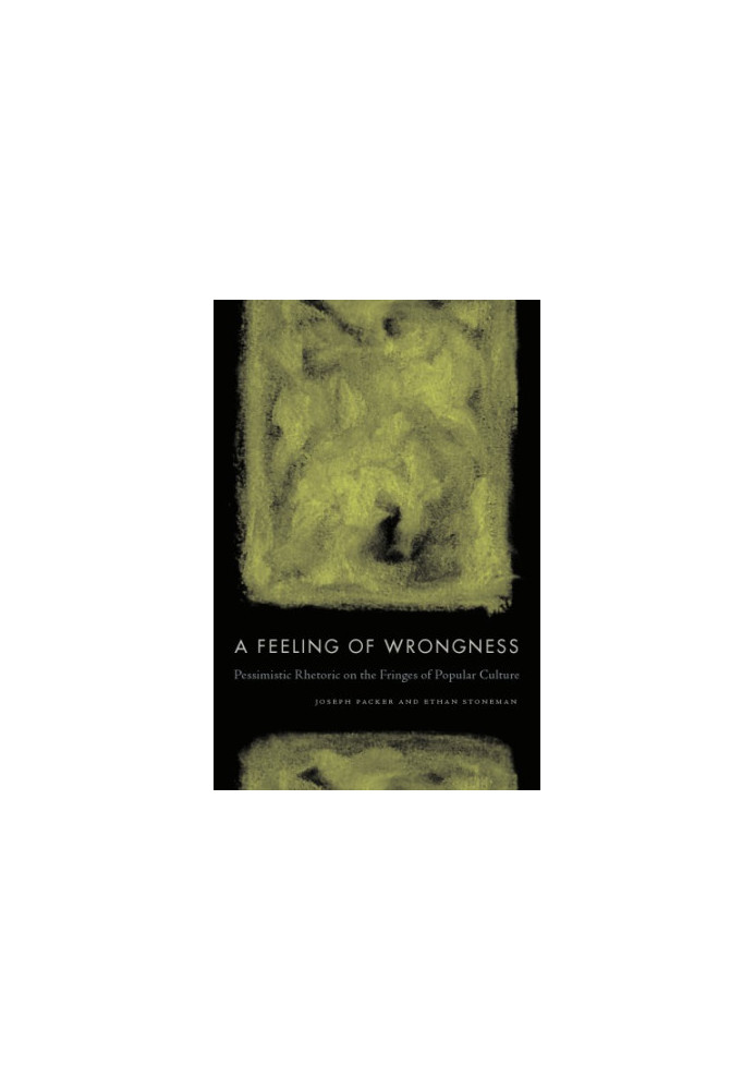 A feeling of wrongness: pessimistic rhetoric on the fringes of popular culture