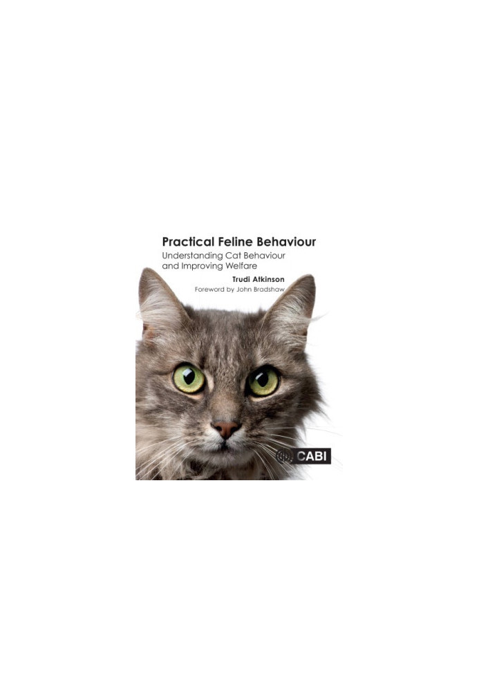 Practical feline behaviour: understanding cat behaviour and improving welfare