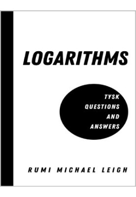 Logarithms: TYSK (Questions and Answers)