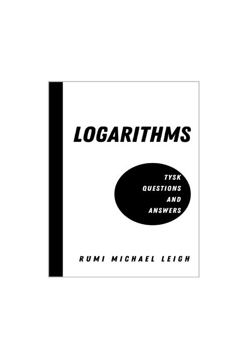 Logarithms: TYSK (Questions and Answers)