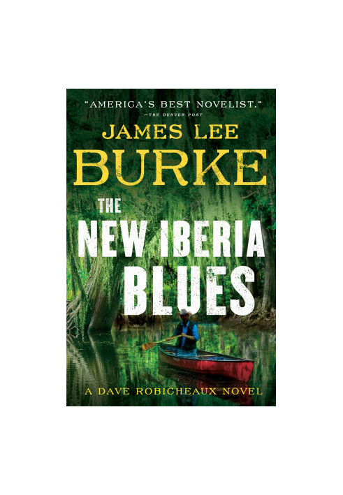 [Dave Robicheaux 22] • The New Iberia Blues
