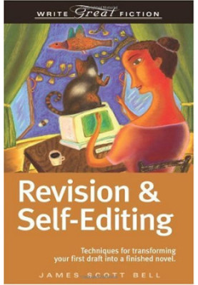 Revision And Self-Editing (Write Great Fiction)