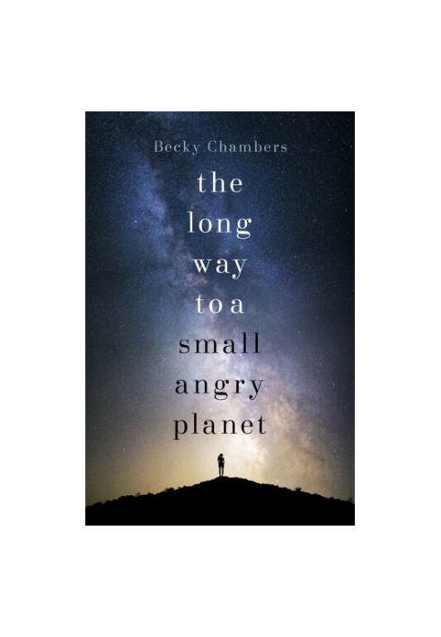 The Long Way To A Small, Angry Planet