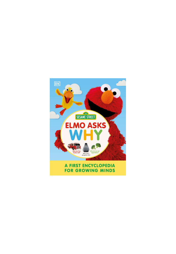 Sesame Street Elmo Asks Why?: A First Encyclopedia for Growing Minds