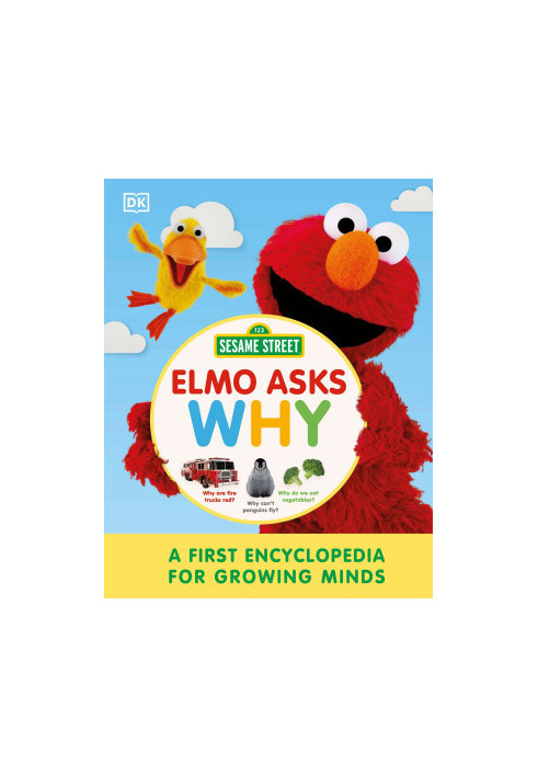 Sesame Street Elmo Asks Why?: A First Encyclopedia for Growing Minds